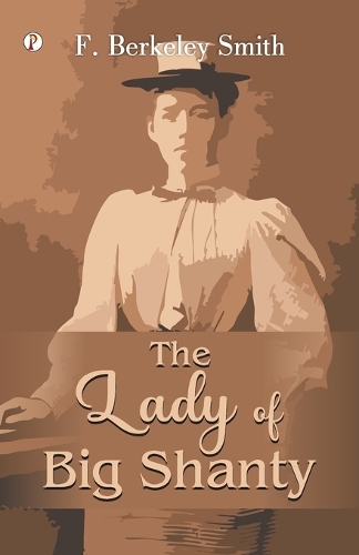 The Lady of Big Shanty (Edition1st)