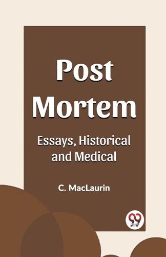 Post MortemEssays, Historical and Medical (Edition2023)