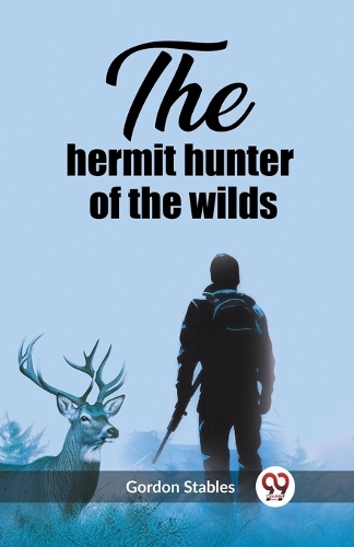 The hermit hunter of the wilds (Edition2023)