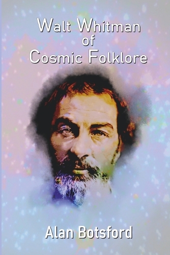 WALT WHITMAN OF COSMIC FOLKLORE