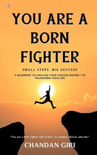 You are a born fighter