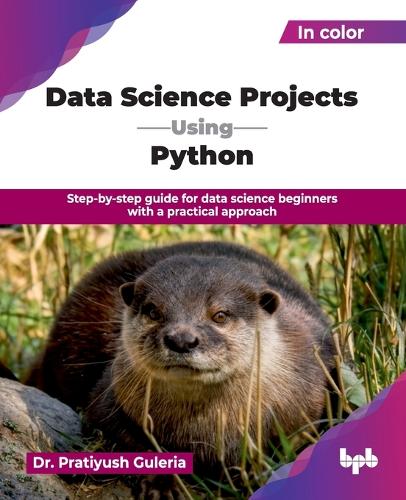 Data Science Projects Using Python with Practical Approach