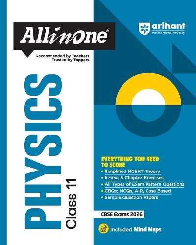 Arihant All in One Physics Class 11 for CBSE Exams 2025-26 as per latest syllabus Simplified Theory, In Text & Chapter Exercises, All Types of Exam Pattern Questions, CBQs, MCQs, A-R, Case Based, Sample Question Papers, Mind Maps