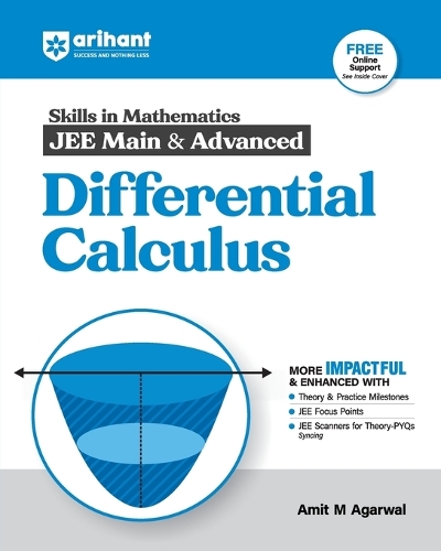 Arihant Skills in Mathematics for JEE Main & Advanced- Differential Calculus Fully revised with Theory and Practice Milestones, JEE Focus Points, JEE Scanner for Theory-PYQs Syncing For Exam Exam 2025-26