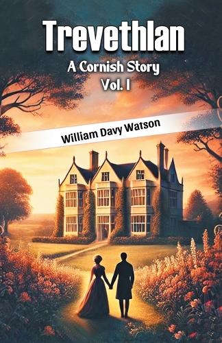 TrevethlanA Cornish Story Vol. I (Edition2024)