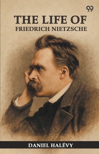 The Life Of Friedrich Nietzsche (Edition1)