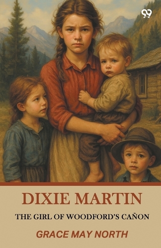 Dixie MartinThe Girl Of Woodford’s Cañon (Edition1)