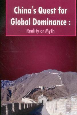 China'S Quest for Global Dominance