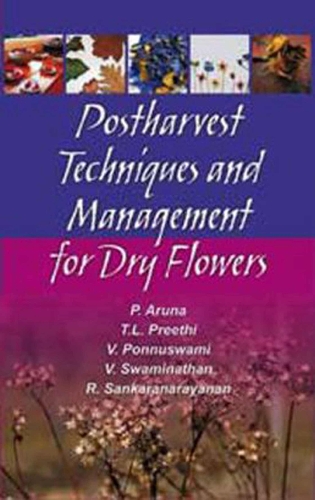 Postharvest Techniques and Management for Dry Flowers