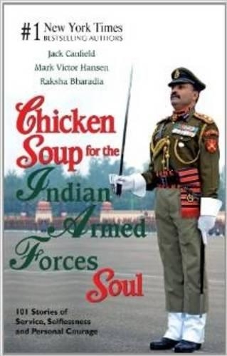 Chicken Soup for the Indian Armed Forces Soul