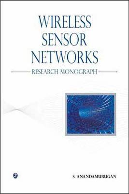 Wireless Sensor Networks-Research Monograph