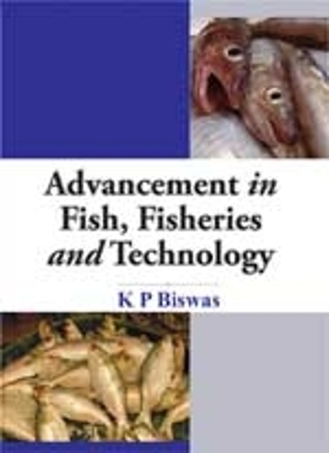 Advancement in Fish, Fisheries and Technology