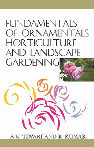 Fundamentals of Ornamental Horticulture and Landscape Gardening