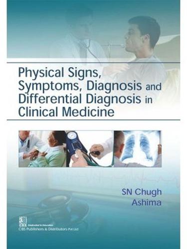 Physical Signs, Symptoms, Diagnosis and Differential Diagnosis in Clinical Medicine