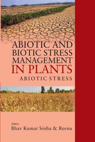 Abiotic and Biotic Stress Management in Plants: Volume 01