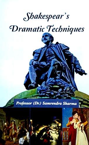 Shakespear's Dramatic Techniques
