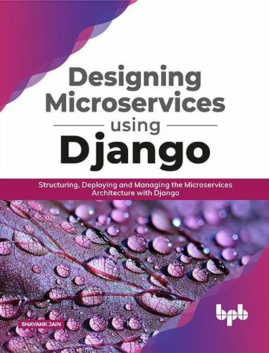 Designing Microservices Using Django