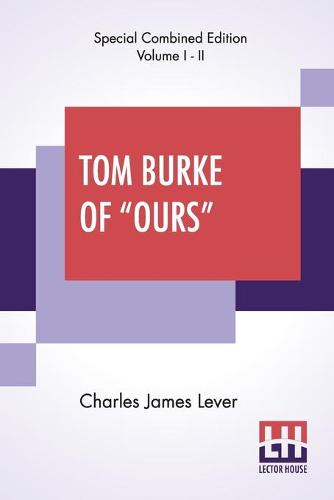 Tom Burke Of Ours (Complete)