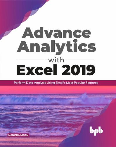 Advanced Analytics with Excel 2019: