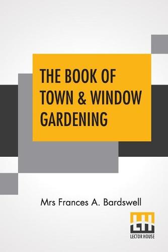 The Book Of Town & Window Gardening