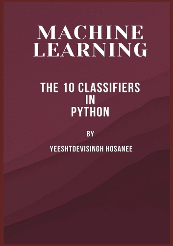 MACHINE LEARNING : THE 10 CLASSIFIERS IN PYTHON