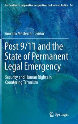 Post 9/11 and the State of Permanent Legal Emergency