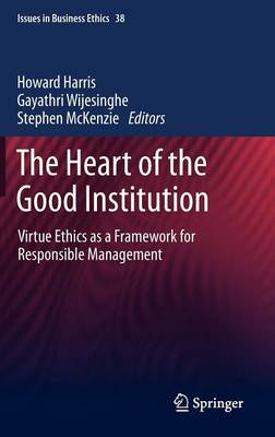 The Heart of the Good Institution