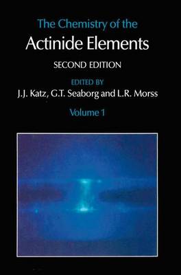 The Chemistry of the Actinide Elements