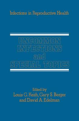 Uncommon Infections and Special Topics