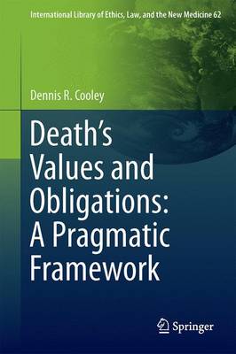 Death’s Values and Obligations: A Pragmatic Framework