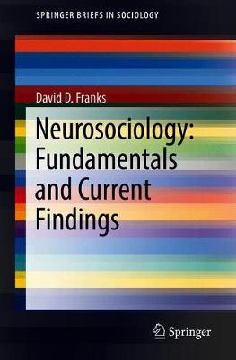 Neurosociology: Fundamentals and Current Findings