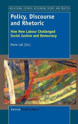 Policy, Discourse and Rhetoric