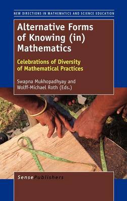 Alternative Forms of Knowing (in) Mathematics