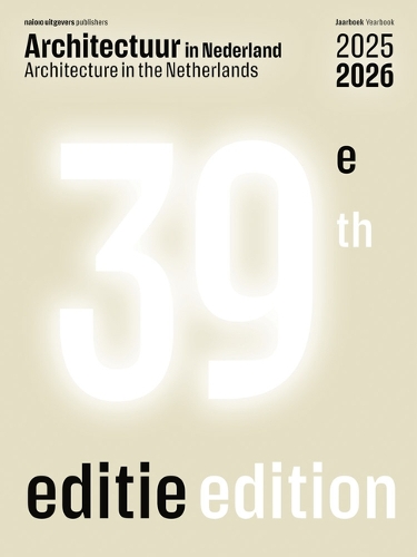 Architecture in the Netherlands - Yearbook 2025 / 2026