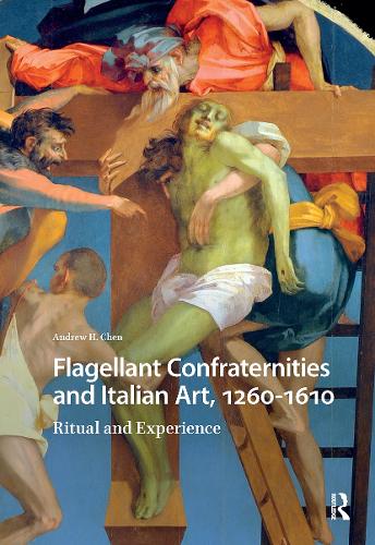 Flagellant Confraternities and Italian Art, 1260-1610
