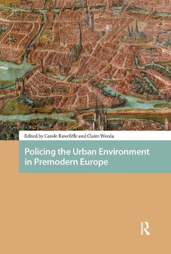 Policing the Urban Environment in Premodern Europe