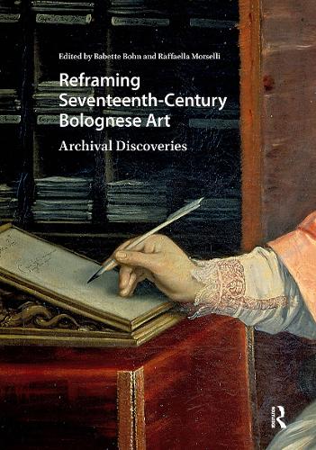 Reframing Seventeenth-Century Bolognese Art