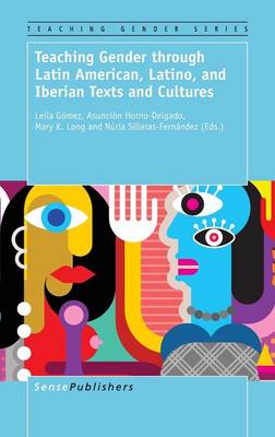 Teaching Gender through Latin American, Latino, and Iberian Texts and Cultures