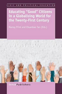 Educating ""Good"" Citizens in a Globalising World for the Twenty-First Century