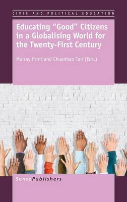 Educating ""Good"" Citizens in a Globalising World for the Twenty-First Century