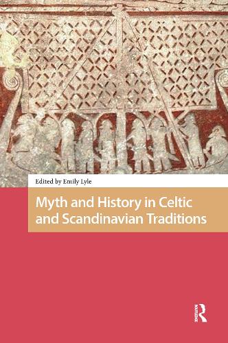 Myth and History in Celtic and Scandinavian Traditions