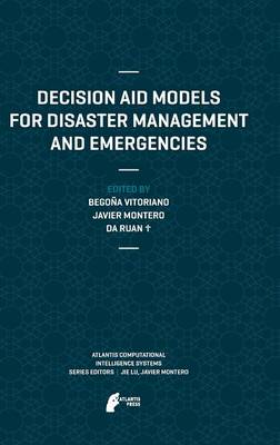 Decision Aid Models for Disaster Management and Emergencies