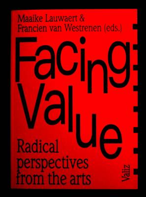 Facing Value: Radical Perspectives from the Arts