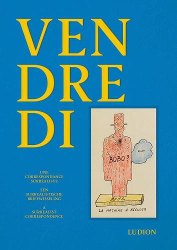 Vendredi - Une Correspondence Surrealiste