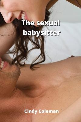 The sexual babysitter