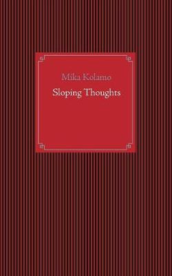 Sloping Thoughts