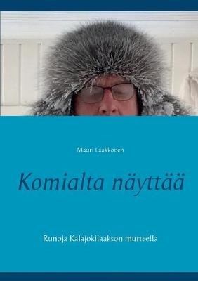 Komialta näyttää