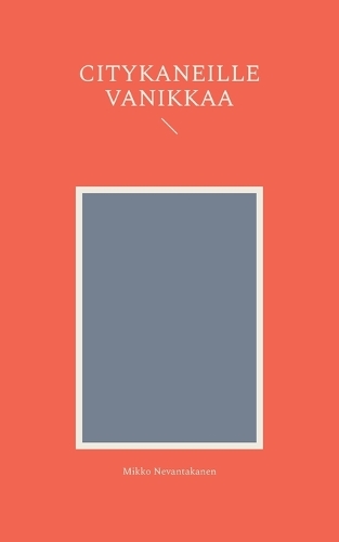 Citykaneille Vanikkaa