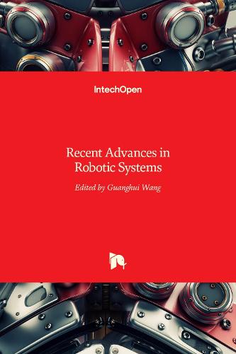 Recent Advances in Robotic Systems
