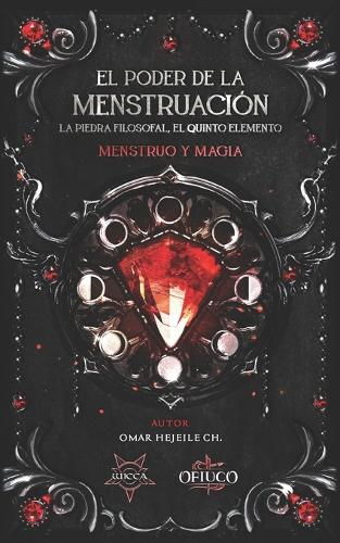El Poder de la Menstruación, La Piedra Filosofal, El Quinto Elemento